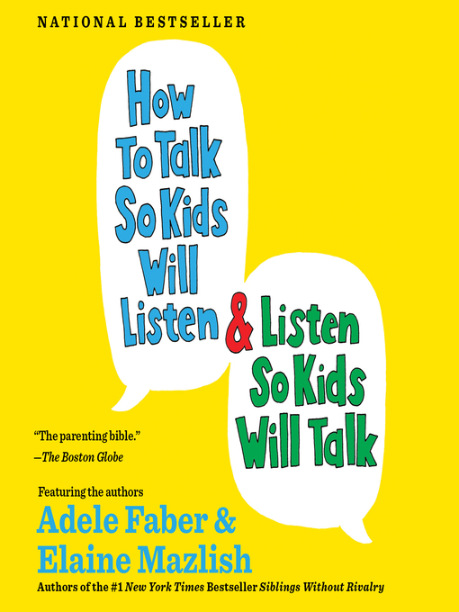 Title details for How to Talk So Kids Will Listen… And Listen So Kids Will Talk by Adele Faber - Wait list